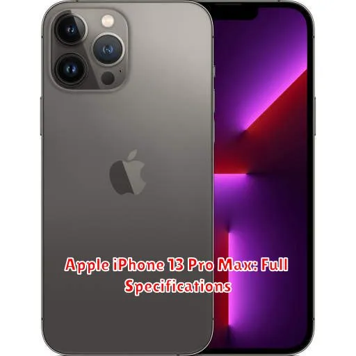 Apple iPhone 13 Pro Max: Full Specifications