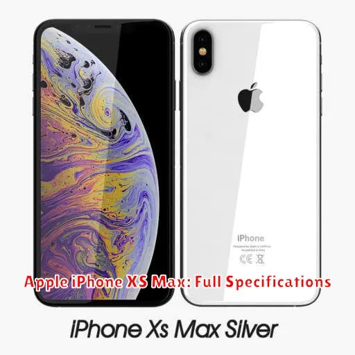 Apple iPhone XS Max: Full Specifications