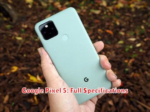 Google Pixel 5: Full Specifications