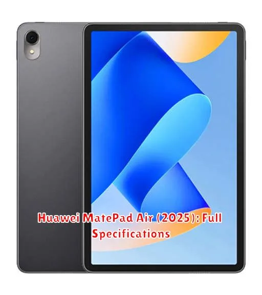 Huawei MatePad Air (2025): Full Specifications