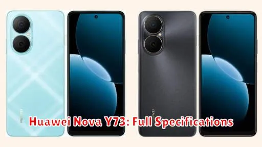 Huawei Nova Y73: Full Specifications