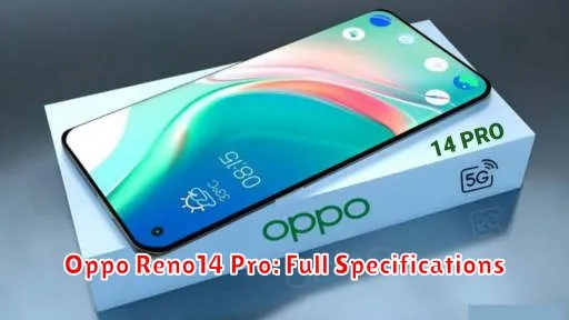 Oppo Reno14 Pro: Full Specifications