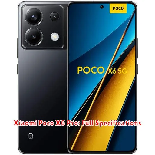 Xiaomi Poco X6 Pro: Full Specifications